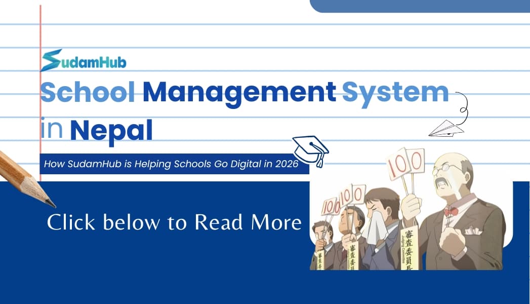 School Management System in Nepal — How SudamHub is Helping Schools Go Digital in 2026 — Technology | SudamHub Blog