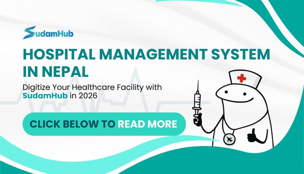 Hospital Management System in Nepal — Digitize Your Healthcare Facility with SudamHub in 2026 — Technology | SudamHub Blog