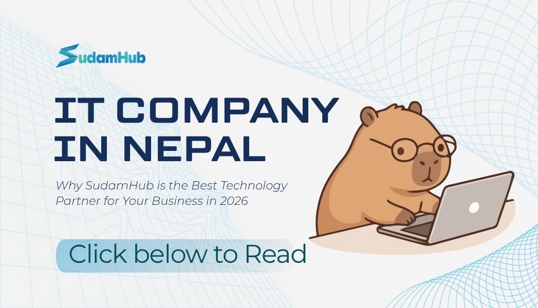 IT Company in Dharan Nepal — Why SudamHub is the Best Technology Partner for Your Business in 2026 — Company | SudamHub Blog